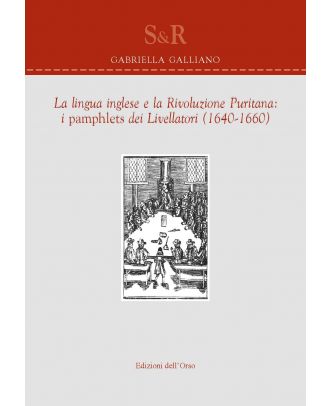 La lingua inglese e la Rivoluzione Puritana: i pamphlets dei Livellatori (1640-1660)
