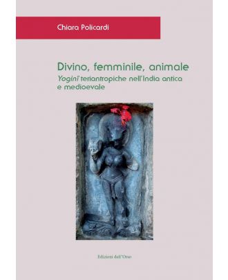 Divino, femminile, animale. Yogini teriantropiche