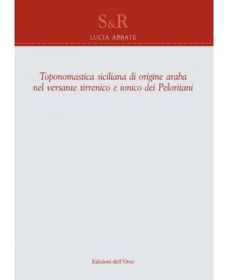 Toponomastica siciliana di origine araba nel versante tirrenico e ionico dei Peloritani