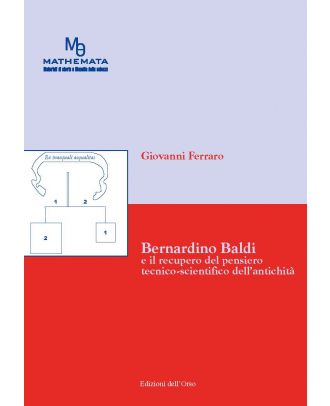 Bernardino Baldi e il recupero del pensiero tecnico scientifico dell'antichità