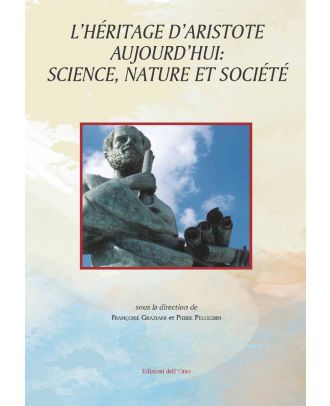 L'héritage d'Aristote aujourd'hui: science, nature et sociéte