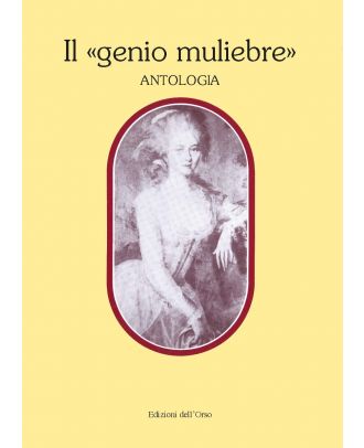 Il «genio muliebre». Antologia