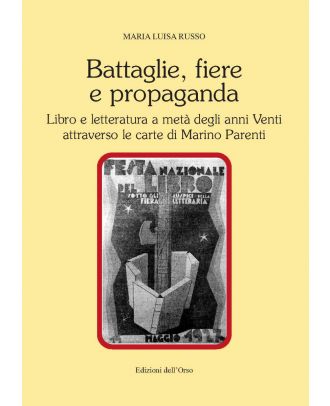 Battaglie, fiere e propaganda