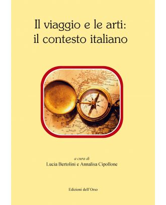 Il viaggio e le arti: il contesto italiano