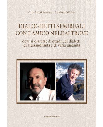 Dialoghetti semireali con l'amico nell'altrove