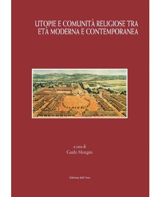 Utopie e comunità religiose tra età moderna e contemporanea