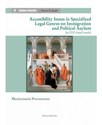 Accessibility Issues in Specialized Legal Genres on Immigration and Political Asylum. An ELF-based model