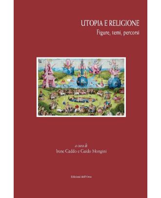 Utopia e religione. Figure, temi, percorsi