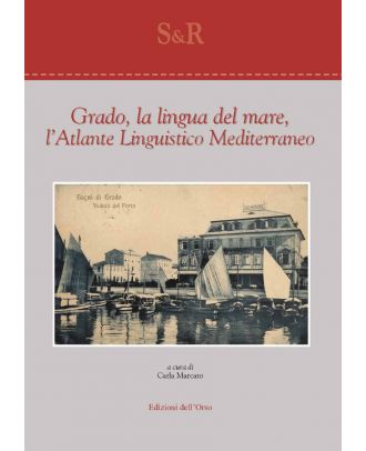 Grado, la lingua del mare, l'Atlante Linguistico Mediterraneo