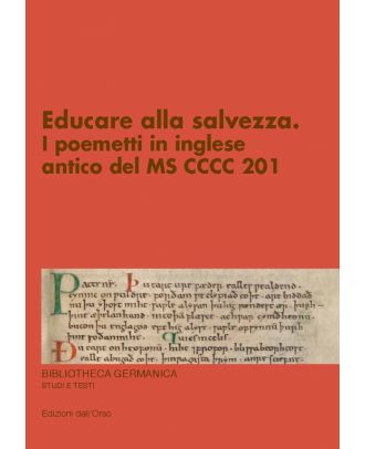 Educare alla Salvezza. I poemetti in inglese antico del Ms CCCC 201