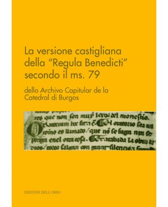 La versione castigliana della «Regula Benedicti» secondo il ms. 79 