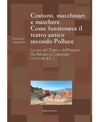 Costumi, macchinari e maschere