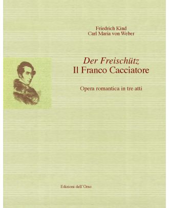 «Der Freischütz». Il Franco Cacciatore