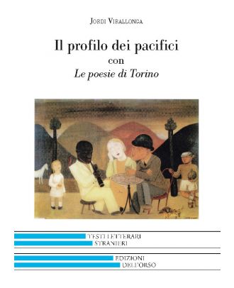 Il profilo dei pacifici (con Le poesie di Torino)