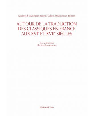 Autour de la traduction des Classiques en France aux XVIe et XVIIe siècles