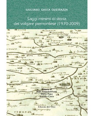 Saggi minimi di storia del volgare piemontese (1970-2009)