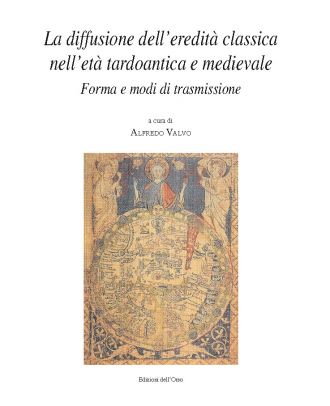 La diffusione dell’eredità classica nell’età tardoantica e medievale