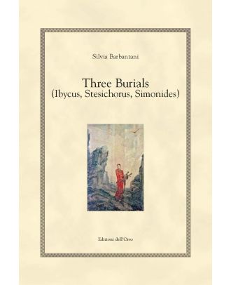 Three Burials (Ibycus, Stesichorus, Simonides)
