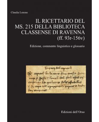 Il ricettario del ms. 215 della Biblioteca Classense di Ravenna (ff. 93r-156v)