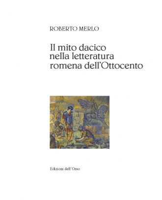 Il mito dacico nella letteratura romena dell'Ottocento