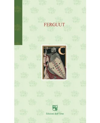 Ferguut. Romanzo arturiano nederlandese