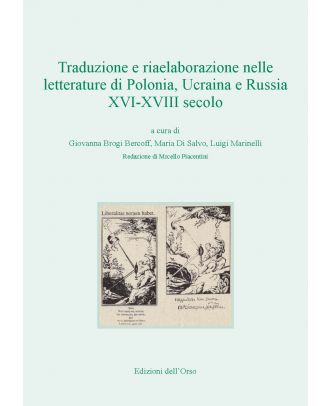 Traduzione e rielaborazione nelle letterature di Polonia, Ucraina e Russia (XVI-XVIII secolo)