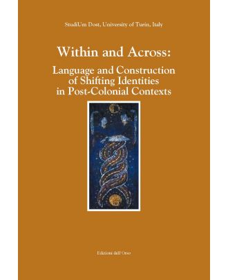 Within and Across:  Language and Construction of Shifting Identities in Post-Colonial Contexts