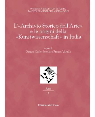 L’«Archivio Storico dell’Arte» e le origini della «Kunstwissenschaft» in Italia