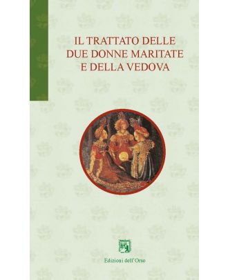 Il trattato delle due donne maritate e della vedova