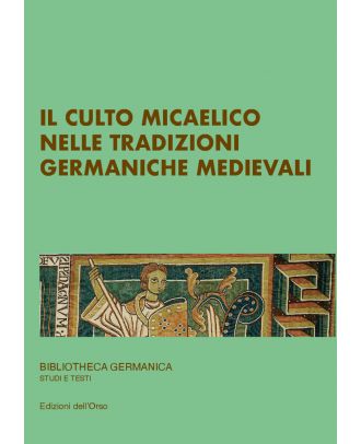 Il culto Micaelico nelle tradizioni germaniche medievali