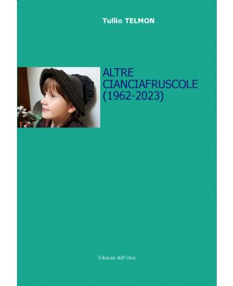 Altre cianciafruscole (1962-2023)