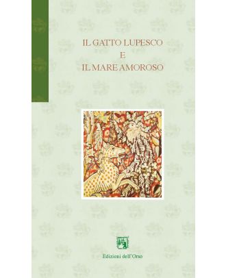 Il gatto lupesco e Il mare amoroso