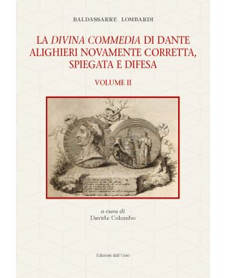 La 'Divina Commedia' di Dante Alighieri Novamente corretta, spiegata e difesa. Vol. II