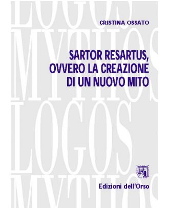 «Sartor Resartus», ovvero la creazione di un nuovo mito