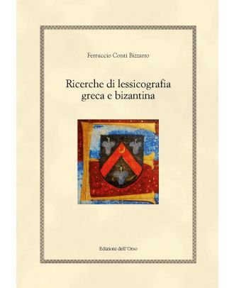 Ricerche di lessicografia greca e bizantina