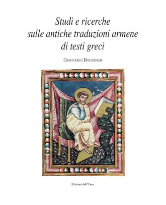 Studi e ricerche sulle antiche traduzioni armene di testi greci