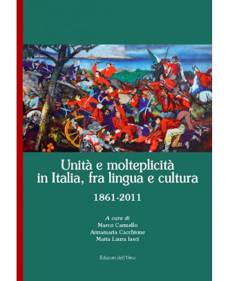 Unità e molteplicità in Italia, fra lingua e cultura. 1861-2011