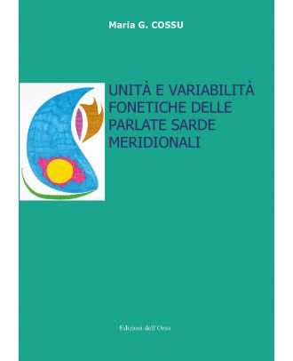 Unità e variabilità fonetiche delle parlate sarde meridionali