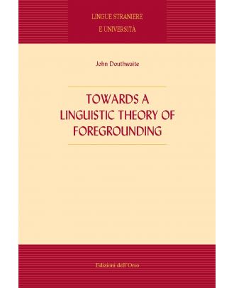 Towards a Linguistic Theory of Foregrounding