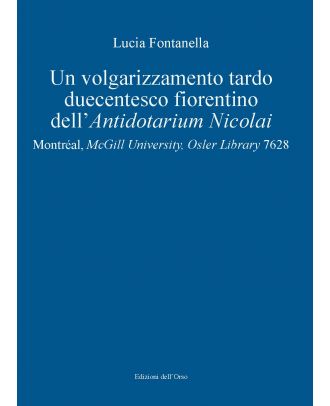 Un volgarizzamento tardo duecentesco fiorentino dell’«Antidotarium Nicolai»