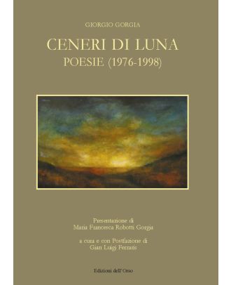 Ceneri di luna. Poesie (1976-1998)