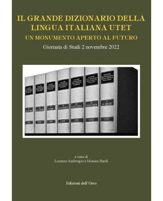 Il Grande Dizionario della Lingua Italiana UTET: un monumento aperto al futuro