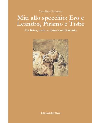 Miti allo specchio: Ero e Leandro, Piramo e Tisbe