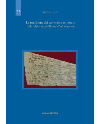 La tradizione dei cognomina ex virtute dalle origini repubblicane all'età augustea