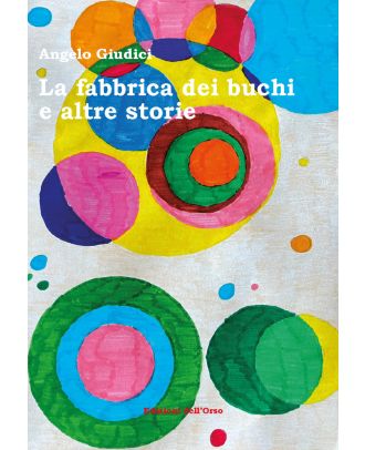 La fabbrica dei buchi e altre storie