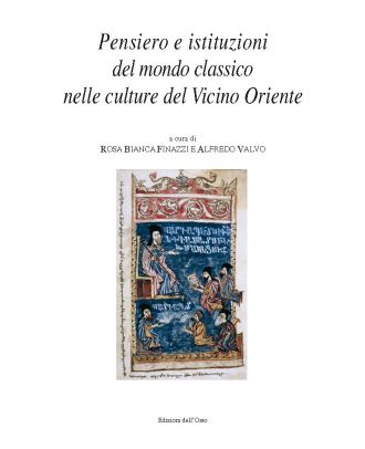 Pensiero e istituzioni del mondo classico nelle culture del Vicino Oriente