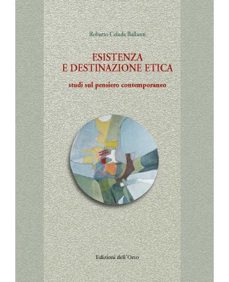 Esistenza e destinazione etica