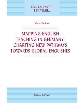 Mapping English Teaching in Germany: Charting New Pathways towards Global Englishes
