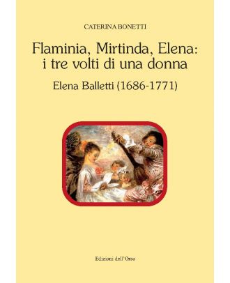 Flaminia, Mirtinda, Elena: i tre volti di una donna