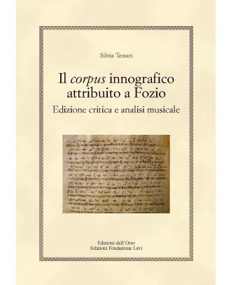 Il «corpus» innografico attribuito a Fozio